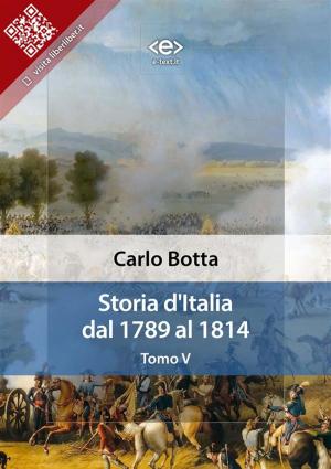Cover of the book Storia d'Italia dal 1789 al 1814. Tomo V by Paolo Sylos Labini