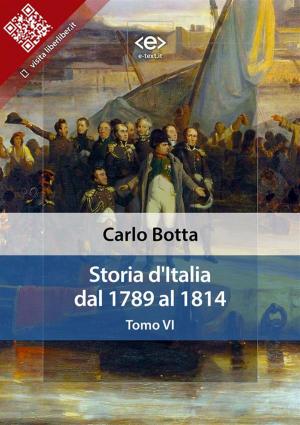 Cover of the book Storia d'Italia dal 1789 al 1814. Tomo VI by Lev Nikolaevič Tolstoj