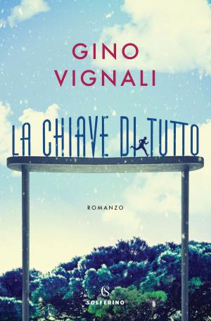 Cover of the book La chiave di tutto by Elizabeth Winthrop