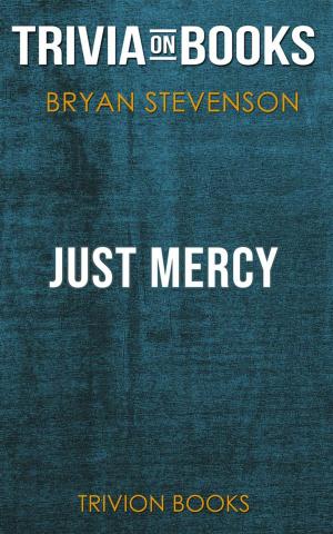 Book cover of Just Mercy by Bryan Stevenson (Trivia-On-Books)