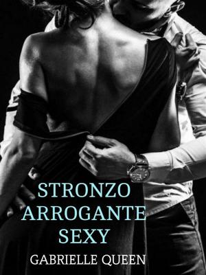 Book cover of Stronzo Arrogante Sexy