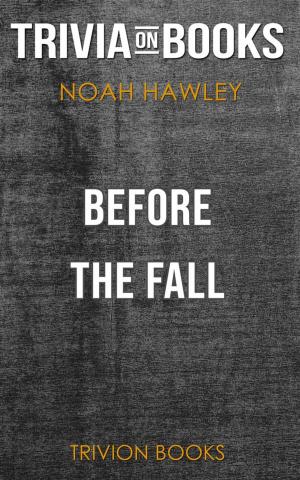 Book cover of Before the Fall by Noah Hawley (Trivia-On-Books)