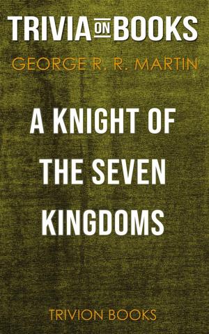 Cover of A Knight of the Seven Kingdoms by George R. R. Martin (Trivia-On-Books)