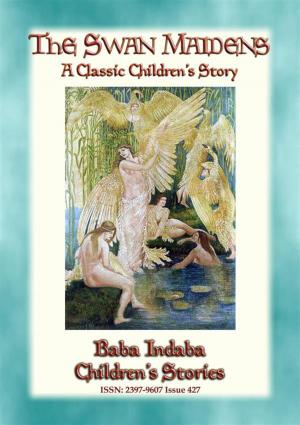 Cover of the book THE SWAN MAIDENS - A Classic Children's Fairy Tale by Anon E. Mouse, Compiled and Edited by Frances Jenkins Olcott, Illustrated by Rie Cramer