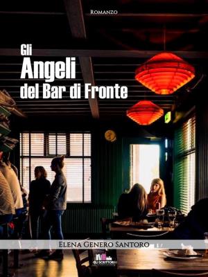 Book cover of Gli angeli del Bar di Fronte
