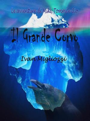 Cover of the book Il Grande Corvo by Nicolette Reed
