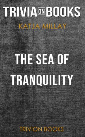 Book cover of The Sea of Tranquility by Katja Millay (Trivia-On-Books)