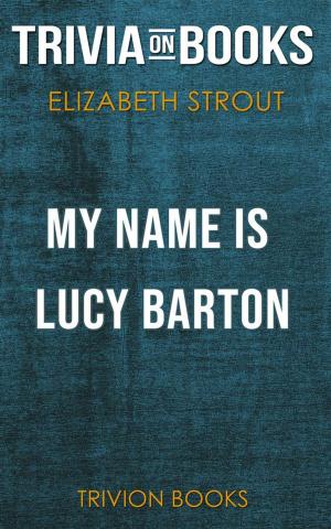 Book cover of My Name is Lucy Barton by Elizabeth Strout (Trivia-On-Books)