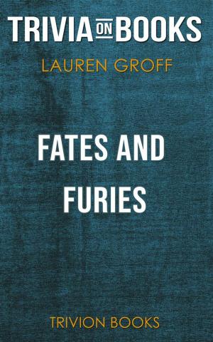 Cover of the book Fates and Furies by Lauren Groff (Trivia-On-Books) by Trivion Books