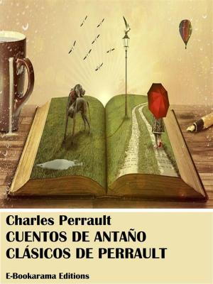 Book cover of Cuentos de antaño - Clásicos de Perrault