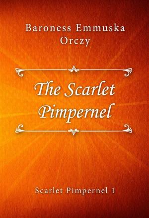 Cover of the book The Scarlet Pimpernel by Mazo de la Roche