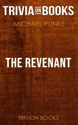 Cover of The Revenant by Michael Punke (Trivia-On-Books)