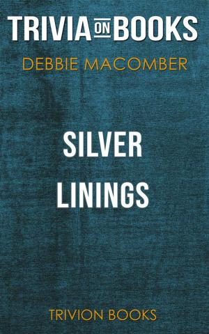 Cover of the book Silver Linings by Debbie Macomber (Trivia-On-Books) by Trivion Books