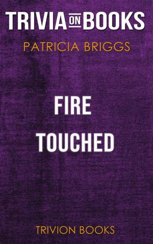 Book cover of Fire Touched by Patricia Briggs (Trivia-On-Books)