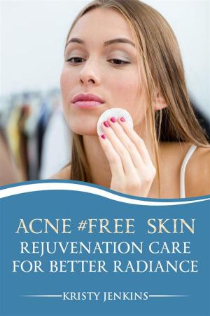 Book cover of Acne #FREE Skin Rejuvenation Care for Better Radiance