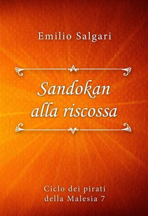 Cover of the book Sandokan alla riscossa by Henryk Sienkiewicz