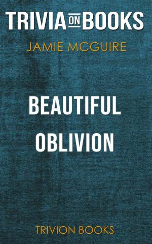 Cover of the book Beautiful Oblivion by Jamie McGuire (Trivia-On-Books) by Trivion Books