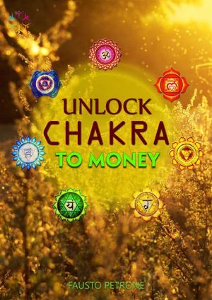Book cover of Unlock Chakra To Money