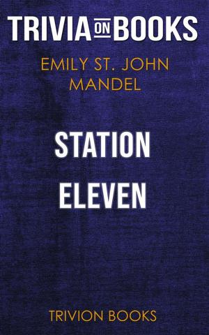 Cover of Station Eleven by Emily St. John Mandel (Trivia-On-Books)