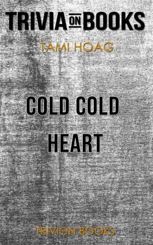 Cover of Cold Cold Heart by Tami Hoag (Trivia-On-Books)