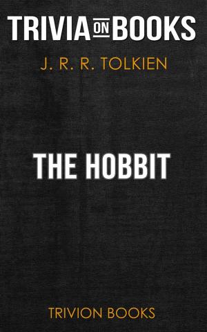 Cover of the book The Hobbit by J. R. R. Tolkien (Trivia-On-Books) by Trivion Books