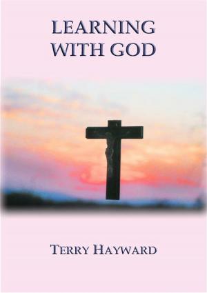 Book cover of LEARNING WITH GOD - book 3 in the Journeys With God Trilogy