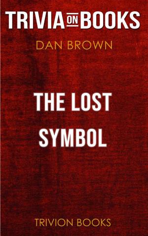 Book cover of The Lost Symbol by Dan Brown (Trivia-On-Books)