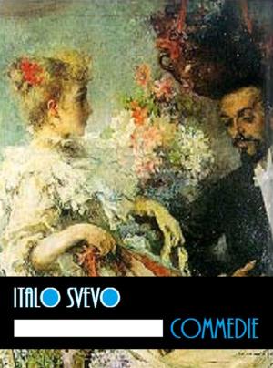 Cover of the book Commedie by Ugo Foscolo