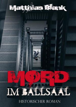 Book cover of Mord im Ballsaal - Historischer Roman