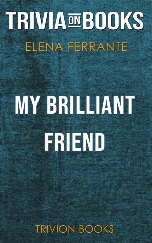 Cover of My Brilliant Friend by Elena Ferrante (Trivia-On-Books)