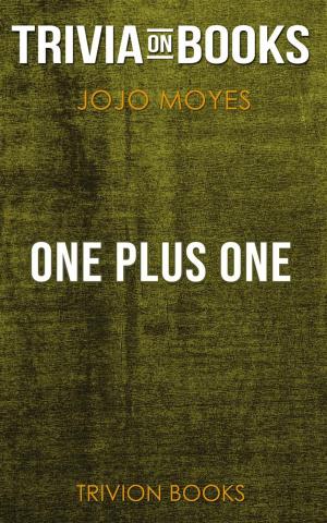 Book cover of One Plus One by Jojo Moyes (Trivia-On-Books)