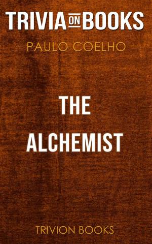 bigCover of the book The Alchemist by Paulo Coelho (Trivia-On-Books) by 