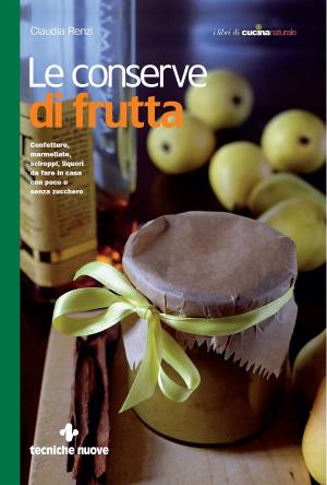 Cover of the book Le conserve di frutta by Giuliana Lomazzi