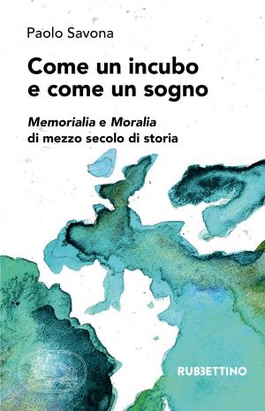 Cover of the book Come un incubo e come un sogno by Alfredo Mantovano, Domenico Airoma