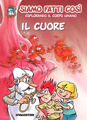 Cover of the book Il cuore (Esplorando il corpo umano) by Charles M. Schulz