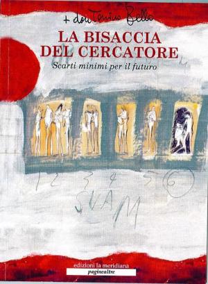 Cover of the book La bisaccia del cercatore by Paola Scalari, Francesco Berto