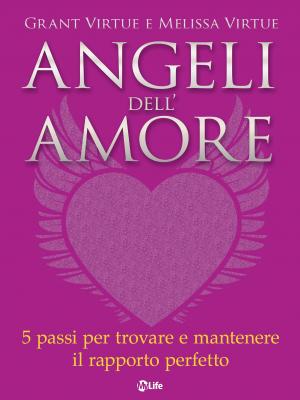 Cover of the book Angeli dell'amore by Richard Carlson
