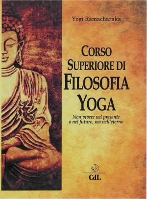Cover of the book Corso Superiore di Filosofia Yoga by Oriana Zagaria