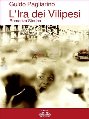 Cover of the book L’Ira dei Vilipesi - Romanzo Storico by Amy Blankenship, RK Melton