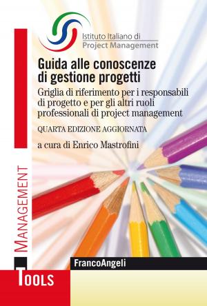 Cover of the book Guida alle conoscenze di gestione progetti by Sergio Tonfi