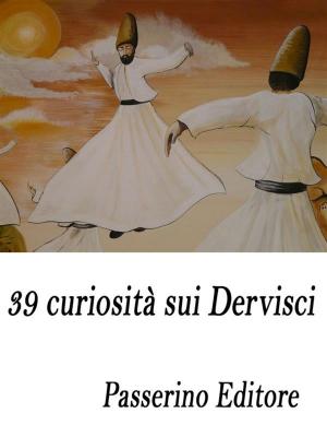 Cover of the book 39 curiosità sui Dervisci by Henry David Thoreau