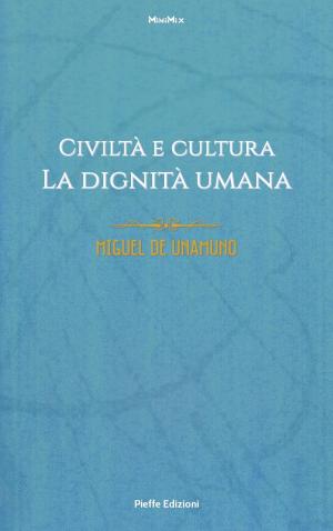 Book cover of Civiltà e cultura. La dignità umana