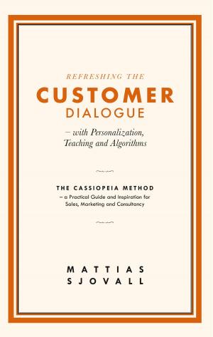 Cover of the book Refreshing The Customer Dialogue – with Personalization, Teaching and Algorithms by Ines Evalonja