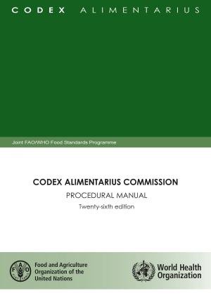 Book cover of Codex Alimentarius Commission: Procedural Manual Twenty-sixth edition
