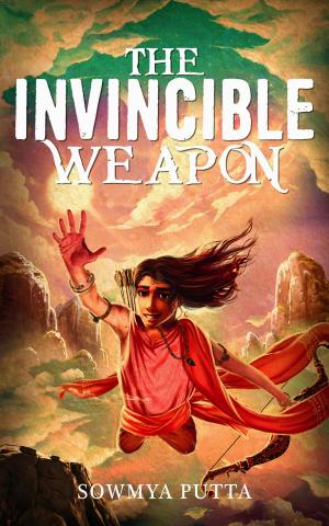 Cover of the book The Invincible Weapon by Aishwarya Nir