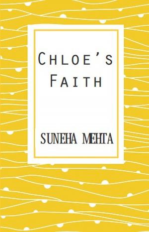 Cover of the book Chloe's Faith by Lalita Karve - Ainapure