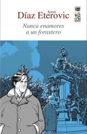 Cover of the book Nunca enamores a un forastero by Guillermo Rodríguez