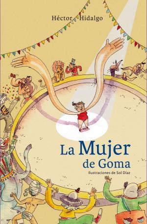 Cover of the book La mujer de goma by Rossana Dresdner