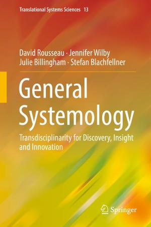 Cover of the book General Systemology by Isuri Wijesundera, Malka N. Halgamuge, Thrishantha Nanayakkara, Thas Nirmalathas