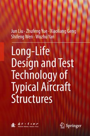 Cover of the book Long-Life Design and Test Technology of Typical Aircraft Structures by Zhengshuo Li